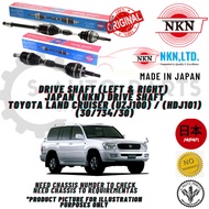 TOYOTA LAND CRUISER UZJ100 / HDJ101 DRIVE SHAFT (LEFT & RIGHT)-BRAND NKN 100% ORIGINAL MADE in JAPAN