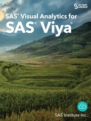 SAS Visual Analytics for SAS Viya SAS Institute Inc.