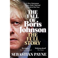The Fall of Boris Johnson - The Full Story by Sebastian Payne (UK edition, paperback)