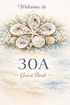 30A Guest Book for Airbnb and Vacation Rentals: Coastal Beach House Visitor Logbook for Florida Scen