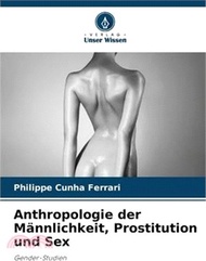 Anthropologie der Männlichkeit, Prostitution und Sex