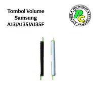 TOMBOL SAMSUNG A13 / A135 / A135F VOLUME BUTTON