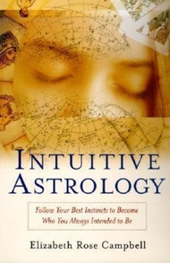 Intuitive Astrology by Elizabeth Rose Campbell (US edition, paperback)