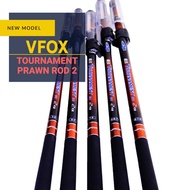 VFOX PRAWN ROD TOURNAMENT EBI TYPE 2 JORAN UDANG MANCING UDANG JORAN PANCING UDANG