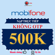 [C3TEK] Nạp tiền trực tiếp MOBIFONE 500K KHÔNG OTP