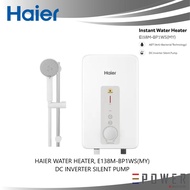 HAIER INSTANT WATER HEATER E138M-B1WS(MY), E138M-BP1WS(MY) DC INVERTER SILENT PUMP