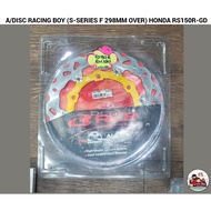 A/DISC RACING BOY (S-SERIES F 298MM OVER) HONDA RS150R