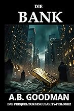 Die Bank: Ein Finanz- und Justizthriller aus der Wall Street (Singularity (Deutsche Ausgabe))