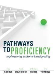 Pathways to Proficiency Troy Gobble