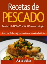 Recetas de Pescado con sabor inglés Diana Baker