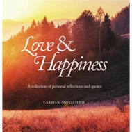 BOOK LOVE & HAPPINESS : A COLLECTION OF PERSONAL REFLECTIONS AND QUOTES by Yasmin Mogahed