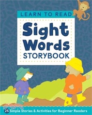 Learn to Read ― Sight Words Storybook: 25 Simple Stories &amp; Activities for Beginner Readers