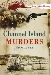 Channel Island Murders Nicola Sly