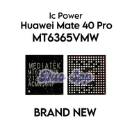 IC Power MT6365vmw For Hua wei Mate 40 Pro NOH-NX9/ NOH-AN00/ NOH-AN01/