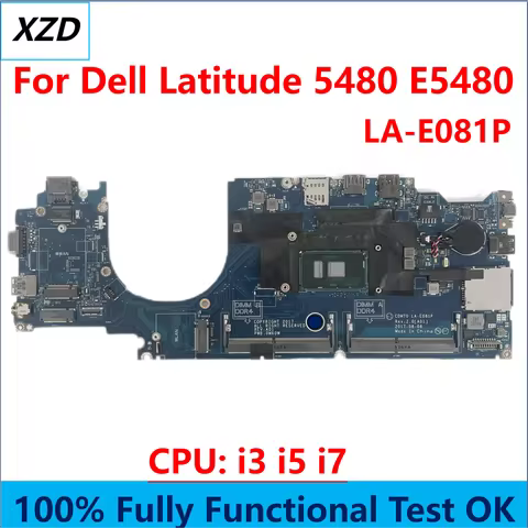 CDM70 LA-E081P Mainboard For Dell Latitude 5480 E5480 Laptop Motherboard with CPU i3 I5 I7 100% Full