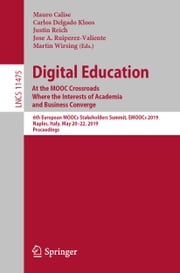 Digital Education: At the MOOC Crossroads Where the Interests of Academia and Business Converge Mauro Calise