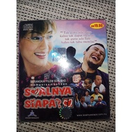 VCD MELAYU  SOALNYA SIAPA?