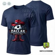 Dallas World Cup 2026 Cowboy Soccer Ball Design | Ready Stock | Baju T Shirt Lelaki Men | Pure Cotto