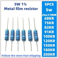 5pcs 5W metal film resistors 1% 68k 75k ohms 82 91k 100 120k 150 180 200k ohms