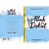 ALLAH ITU DEKAT [THE BINGKISAN HATI]