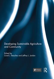 Developing Sustainable Agriculture and Community Lionel J. "Bo" Beaulieu
