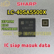 SHARP LC-40SA5500X EEPROM / BIOS / FIRMWARE eMMC 4GB KLM4G1FETE-B041 LC-40SA5500 LC40SA5500X LC40SA5