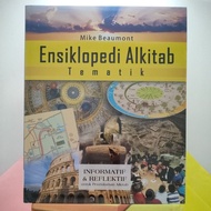 ENSIKLOPEDI ALKITAB TEMATIK (Informatif & Reflektif untuk Pendalaman Alkitab), oleh Mike Beaumont.