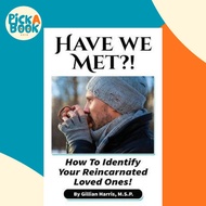 [100% Original Books] - Have We Met? : How To Identify Your Reincarnated Loved Ones by Gillian V Har