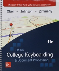 Microsoft Office Word 2016 Manual for Gregg College Keyboarding & Document Processing (GDP) Microsof