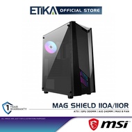 MSI MAG Shield 110A (RGB) | 110R (ARGB) | ATX Tempered Glass Gaming Casing