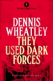 They Used Dark Forces Dennis Wheatley