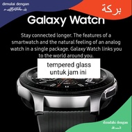 TG tempered glass untuk jam tangan SAMSUNG GALAXY watch (46mm)
