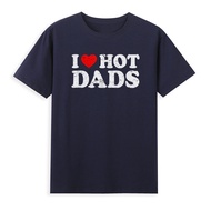I Love Hot Dads T-Shirt Funny Red Heart Love Dads Novelty T-Shirt Hot Dads Shirt