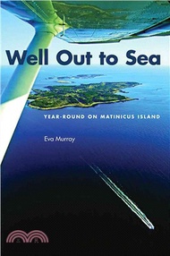 42788.Well Out to Sea: Year-Round on Matinicus Island