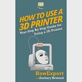 How To Use a 3D Printer