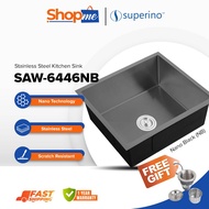 [Limit to 1 Unit Per Order] SUPERINO SAW6446 - NB Stainless Steel Kitchen Sink NANO Single Bowl [NAN