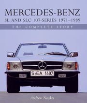 Mercedes-Benz SL and SLC 107-Series 1971-1989 Andrew Noakes