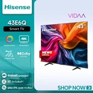 3543[พร้อมส่ง] [BCD] Hisense ขนาด 43"/ 50"/ 55"/ 65"/ 75"/85" ทีวี 4K รุ่น E6Q UHD VIDAA Smart TV534