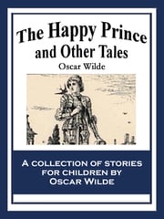 The Happy Prince and Other Tales Oscar Wilde