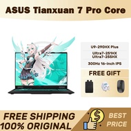 ASUS Tianxuan 7 Pro Ultra7-251HX / Ultra7-255HX / U9-290HX Plus 300Hz 16-inch IPS ASUS Tianxuan Lapt