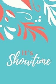 It's Showtime: Hardcover/Inspiring Daily To Do List Notebook for Women / 6x9 Journal Checklist with