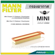 MANN FILTER กรองอากาศ MINI (C5082) (MANUAL GEARBOX)Mini Cooper II (1.6 R55/R56/R57/R58/R60) Mini One II