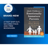 Adult Children of Emotionally Immature Parents: How to Heal from Distant, Rejecting, or Self-Involve