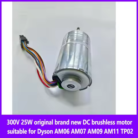 300V 25W original brand new DC brushless motor suitable for Dyson AM06 AM07 AM09 AM11 TP02