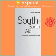 [100% Original Books] - South-South Aid : How Developing Countries Help Ea by Donald Bobiash (UK edi