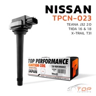 คอยล์จุดระเบิด NISSAN TEANA J32 2.0 / TIIDA 1.6 & 1.8 / X-TRAIL T31 ตรงรุ่น 100% - TPCN-023 - TOP PE