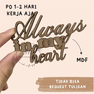 Always In My Heart Text chipboard 7.5 x 5 cm