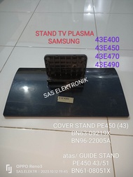 STAND KAKI PEDESTAL DUDUKAN TV PLASMA SAMSUNG 43 INCH 43E400 43E450 43E470 43E490