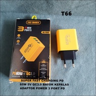 T66 POWER ADAPTOR 3 PORT PD 65W 5V QC3.0 SUPER FAST CHARGING PD USB MINI DUAL QC POWER