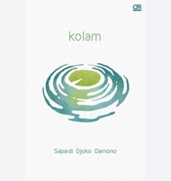 Kolam - Sapardi Djoko Damono